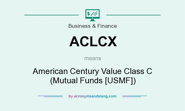 What does ACLCX mean? It stands for American Century Value Class C (Mutual Funds [USMF])