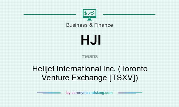 What does HJI mean? It stands for Helijet International Inc. (Toronto Venture Exchange [TSXV])