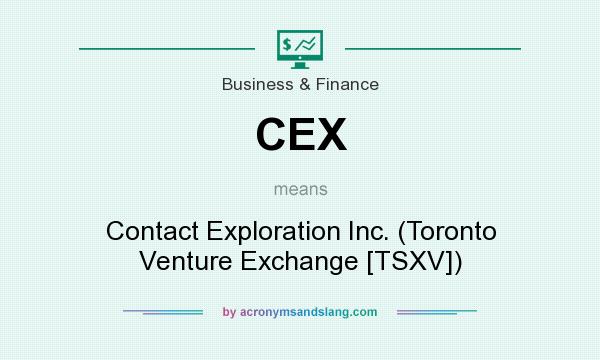 What does CEX mean? It stands for Contact Exploration Inc. (Toronto Venture Exchange [TSXV])