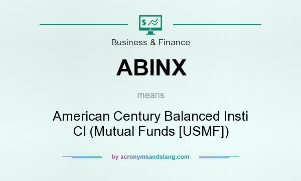 What does ABINX mean? It stands for American Century Balanced Insti Cl (Mutual Funds [USMF])