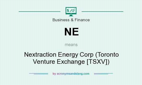 What does NE mean? It stands for Nextraction Energy Corp (Toronto Venture Exchange [TSXV])