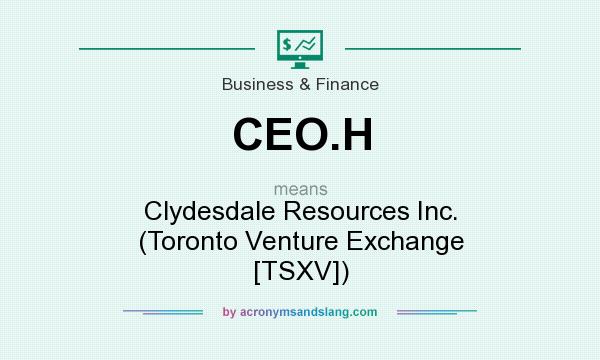 What does CEO.H mean? It stands for Clydesdale Resources Inc. (Toronto Venture Exchange [TSXV])
