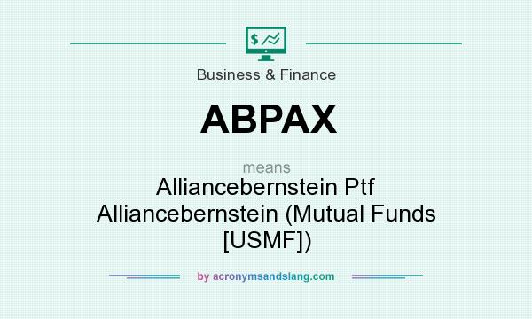 What does ABPAX mean? It stands for Alliancebernstein Ptf Alliancebernstein (Mutual Funds [USMF])
