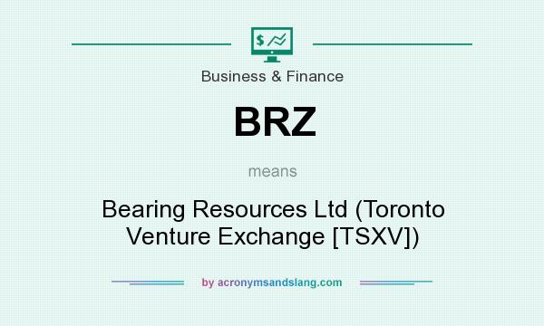 What does BRZ mean? It stands for Bearing Resources Ltd (Toronto Venture Exchange [TSXV])