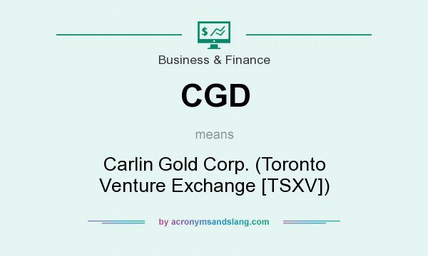 What does CGD mean? It stands for Carlin Gold Corp. (Toronto Venture Exchange [TSXV])