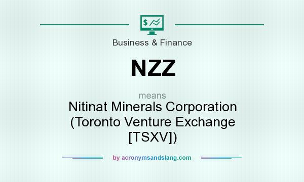 What does NZZ mean? It stands for Nitinat Minerals Corporation (Toronto Venture Exchange [TSXV])