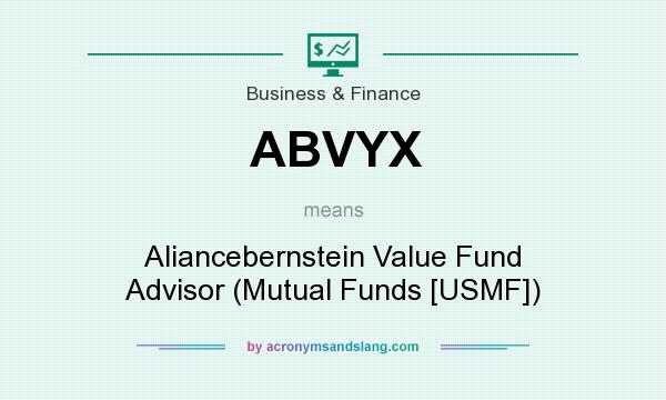 What does ABVYX mean? It stands for Aliancebernstein Value Fund Advisor (Mutual Funds [USMF])