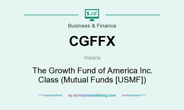 What does CGFFX mean? It stands for The Growth Fund of America Inc. Class (Mutual Funds [USMF])