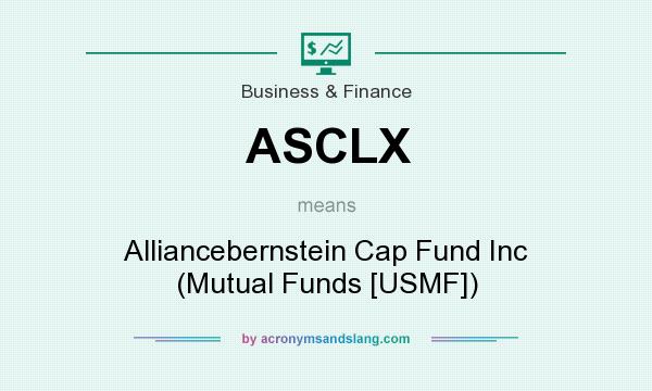 What does ASCLX mean? It stands for Alliancebernstein Cap Fund Inc (Mutual Funds [USMF])