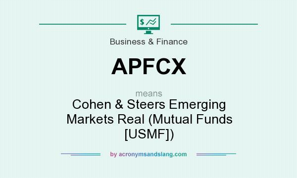 What does APFCX mean? It stands for Cohen & Steers Emerging Markets Real (Mutual Funds [USMF])