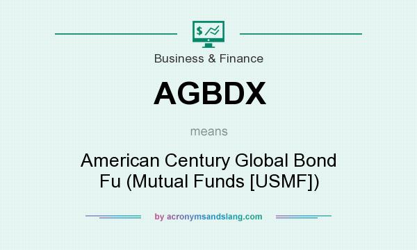 What does AGBDX mean? It stands for American Century Global Bond Fu (Mutual Funds [USMF])