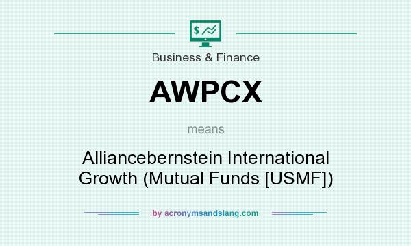 What does AWPCX mean? It stands for Alliancebernstein International Growth (Mutual Funds [USMF])