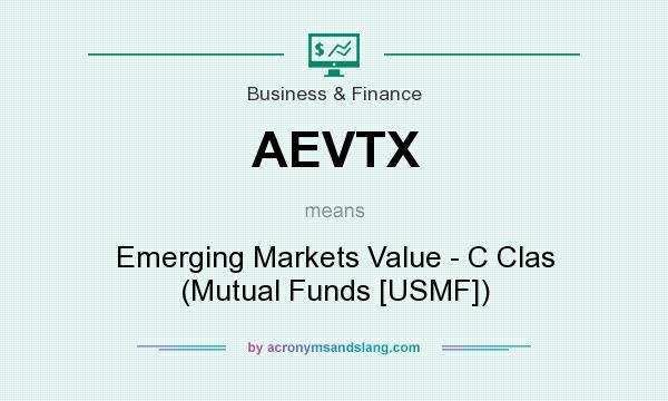 What does AEVTX mean? It stands for Emerging Markets Value - C Clas (Mutual Funds [USMF])