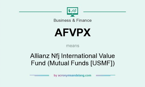 What does AFVPX mean? It stands for Allianz Nfj International Value Fund (Mutual Funds [USMF])