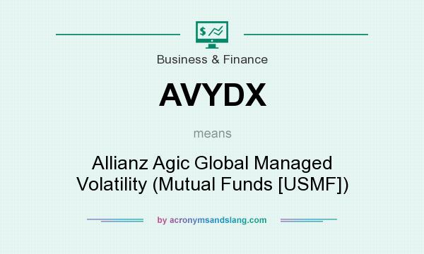 What does AVYDX mean? It stands for Allianz Agic Global Managed Volatility (Mutual Funds [USMF])