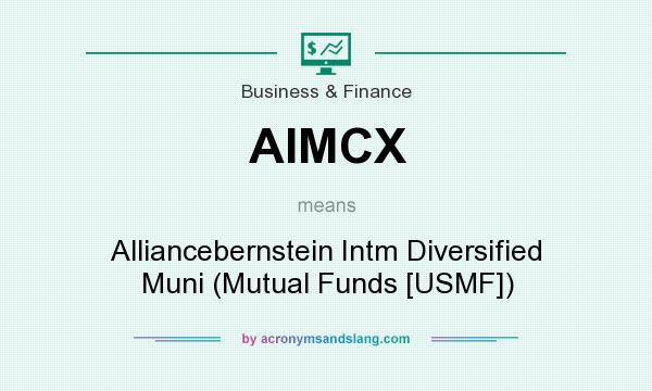 What does AIMCX mean? It stands for Alliancebernstein Intm Diversified Muni (Mutual Funds [USMF])