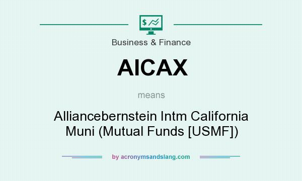 What does AICAX mean? It stands for Alliancebernstein Intm California Muni (Mutual Funds [USMF])