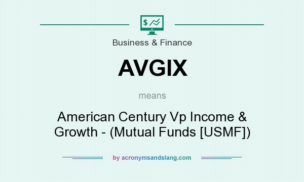 What does AVGIX mean? It stands for American Century Vp Income & Growth - (Mutual Funds [USMF])