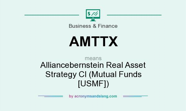 What does AMTTX mean? It stands for Alliancebernstein Real Asset Strategy Cl (Mutual Funds [USMF])