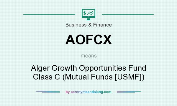 What does AOFCX mean? It stands for Alger Growth Opportunities Fund Class C (Mutual Funds [USMF])