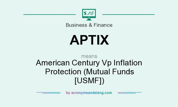What does APTIX mean? It stands for American Century Vp Inflation Protection (Mutual Funds [USMF])