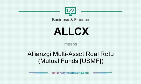 What does ALLCX mean? It stands for Allianzgi Multi-Asset Real Retu (Mutual Funds [USMF])