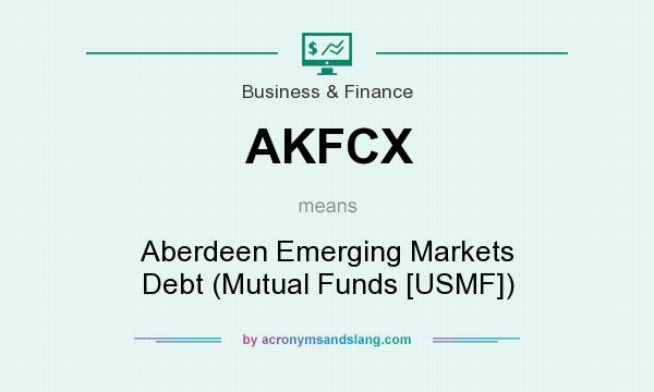 What does AKFCX mean? It stands for Aberdeen Emerging Markets Debt (Mutual Funds [USMF])