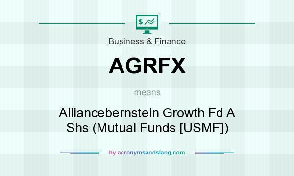 What does AGRFX mean? It stands for Alliancebernstein Growth Fd A Shs (Mutual Funds [USMF])