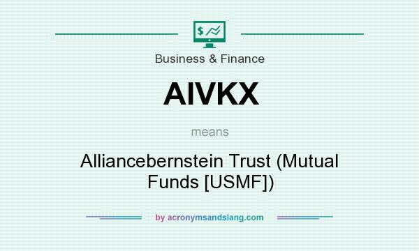 What does AIVKX mean? It stands for Alliancebernstein Trust (Mutual Funds [USMF])