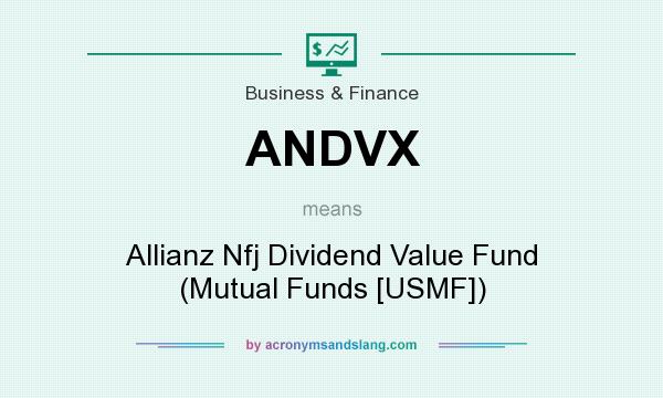 What does ANDVX mean? It stands for Allianz Nfj Dividend Value Fund (Mutual Funds [USMF])