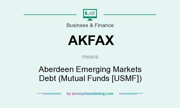 What does AKFAX mean? It stands for Aberdeen Emerging Markets Debt (Mutual Funds [USMF])