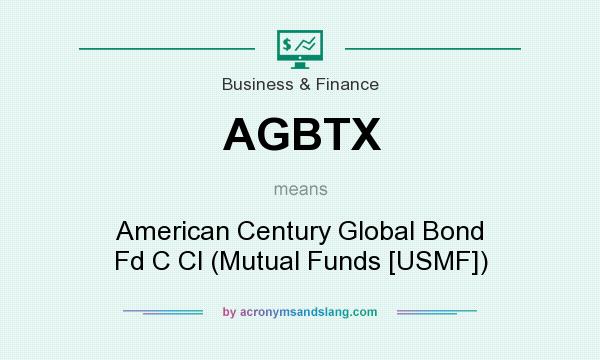 What does AGBTX mean? It stands for American Century Global Bond Fd C Cl (Mutual Funds [USMF])