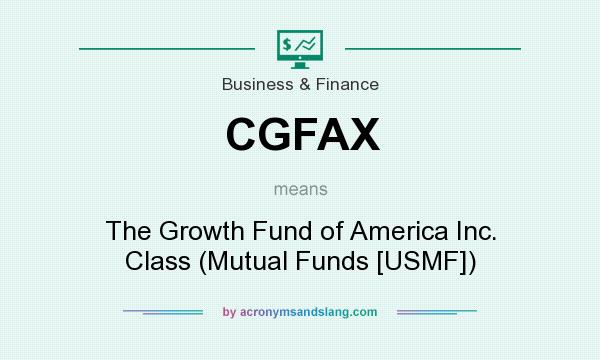 What does CGFAX mean? It stands for The Growth Fund of America Inc. Class (Mutual Funds [USMF])