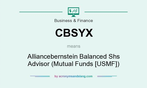 What does CBSYX mean? It stands for Alliancebernstein Balanced Shs Advisor (Mutual Funds [USMF])