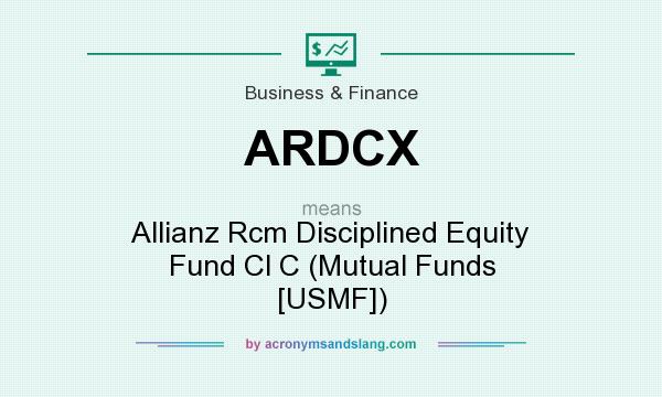 What does ARDCX mean? It stands for Allianz Rcm Disciplined Equity Fund Cl C (Mutual Funds [USMF])