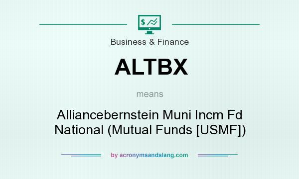 What does ALTBX mean? It stands for Alliancebernstein Muni Incm Fd National (Mutual Funds [USMF])