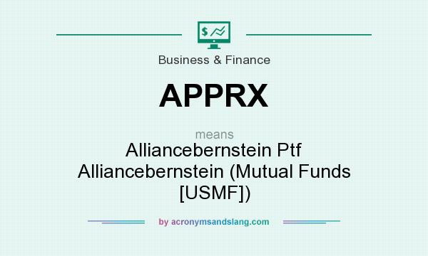 What does APPRX mean? It stands for Alliancebernstein Ptf Alliancebernstein (Mutual Funds [USMF])