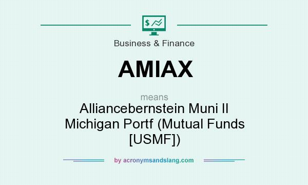 What does AMIAX mean? It stands for Alliancebernstein Muni II Michigan Portf (Mutual Funds [USMF])