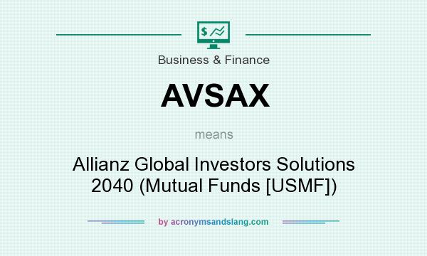What does AVSAX mean? It stands for Allianz Global Investors Solutions 2040 (Mutual Funds [USMF])