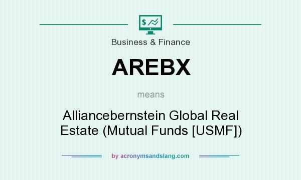 What does AREBX mean? It stands for Alliancebernstein Global Real Estate (Mutual Funds [USMF])