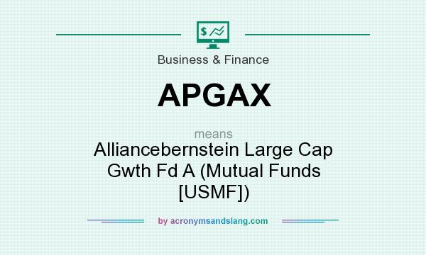 What does APGAX mean? It stands for Alliancebernstein Large Cap Gwth Fd A (Mutual Funds [USMF])