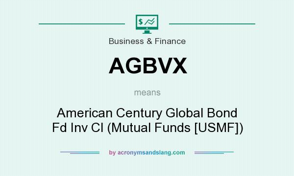 What does AGBVX mean? It stands for American Century Global Bond Fd Inv Cl (Mutual Funds [USMF])