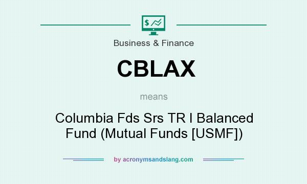 What does CBLAX mean? It stands for Columbia Fds Srs TR I Balanced Fund (Mutual Funds [USMF])
