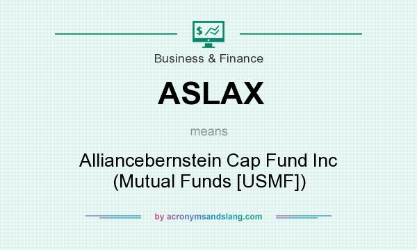 What does ASLAX mean? It stands for Alliancebernstein Cap Fund Inc (Mutual Funds [USMF])