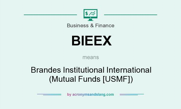 What does BIEEX mean? It stands for Brandes Institutional International (Mutual Funds [USMF])