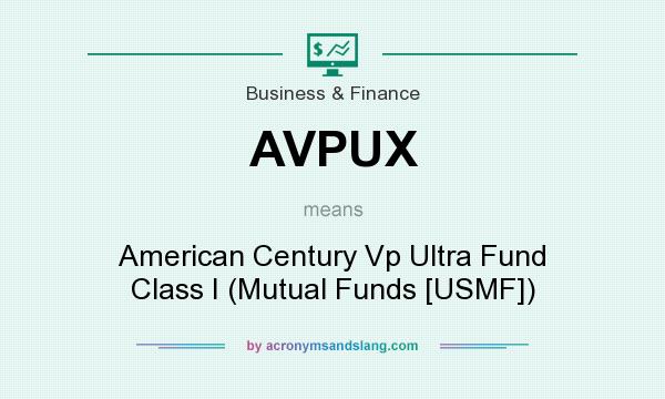 What does AVPUX mean? It stands for American Century Vp Ultra Fund Class I (Mutual Funds [USMF])