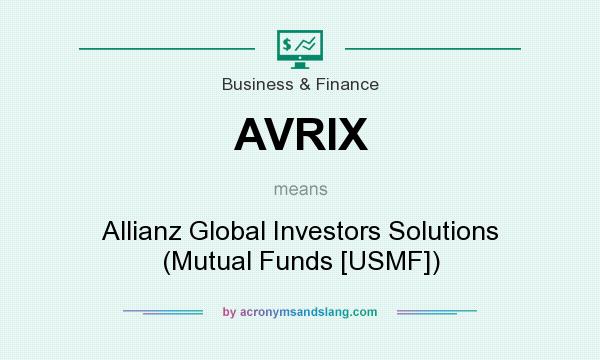 What does AVRIX mean? It stands for Allianz Global Investors Solutions (Mutual Funds [USMF])