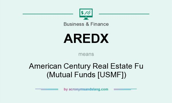 What does AREDX mean? It stands for American Century Real Estate Fu (Mutual Funds [USMF])