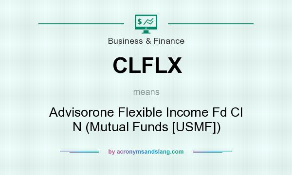 What does CLFLX mean? It stands for Advisorone Flexible Income Fd Cl N (Mutual Funds [USMF])