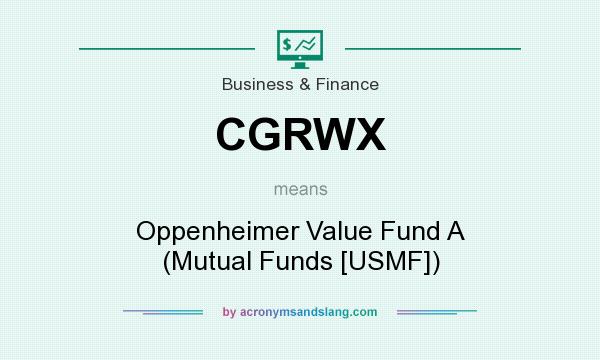 What does CGRWX mean? It stands for Oppenheimer Value Fund A (Mutual Funds [USMF])